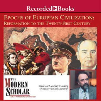 Epochs European Civilization: Reformation to the Twenty-First Century