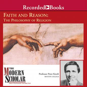 Download Faith and Reason: The Philosophy of Religion by Peter Kreeft