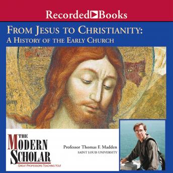 Download From Jesus to Christianity by Thomas F. Madden