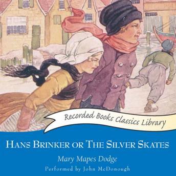 Hans Brinker or The Silver Skates, Mary Mapes Dodge