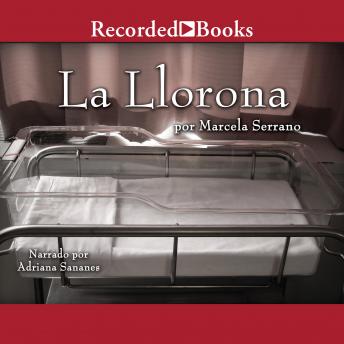 La llorona (The Weeping Woman: A Novel): Novela