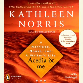 Download Acedia & Me: A Marriage, Monks, and a Writer's Life by Kathleen Norris