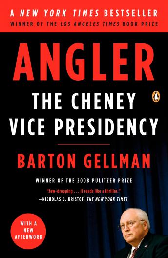 Download Best Audiobooks Politics Angler: The Cheney Vice Presidency by Barton Gellman Audiobook Free Trial Politics free audiobooks and podcast