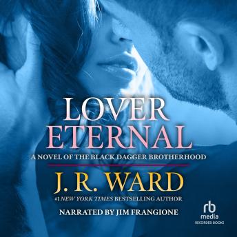Lover Eternal, Audio book by J.R. Ward