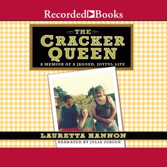The Cracker Queen: A Memoir of a Jagged, Joyful Life
