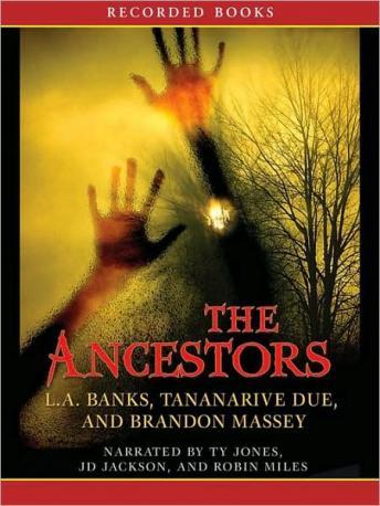Ancestors, L.A. Banks, Brandon Massey, Tananarive Due