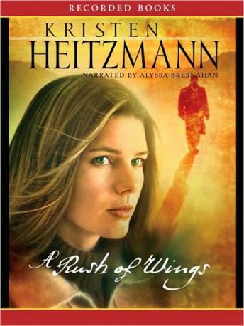 Rush of Wings, Kristen Heitzmann