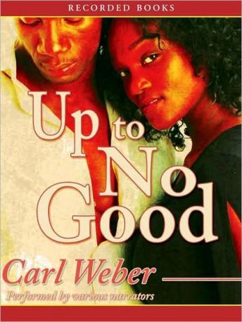 Up To No Good, Carl Weber