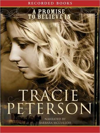 Promise to Believe In, Tracie Peterson