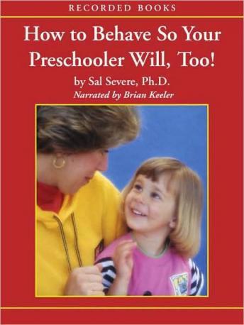 How To Behave So Your Preschooler Will, Too!, Sal Severe