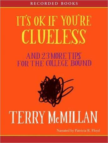 It's OK if You're Clueless: and 23 More Tips for the College Bound, Terry McMillan