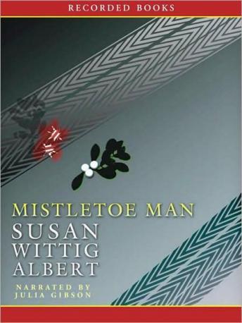 Mistletoe Man, Audio book by Susan Wittig Albert