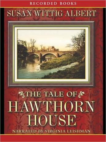 Tale of Hawthorn House, Susan Wittig Albert