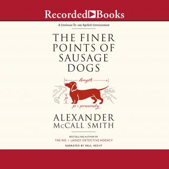 Finer Points of Sausage Dogs, Alexander McCall Smith