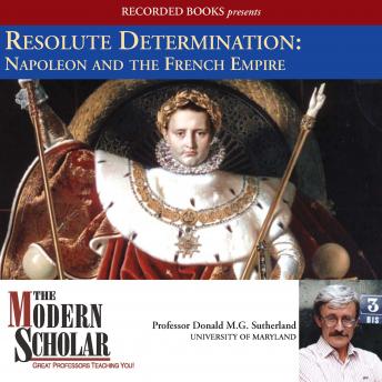 Resolute Determination: Napoleon and the French Empire, Donald Sutherland