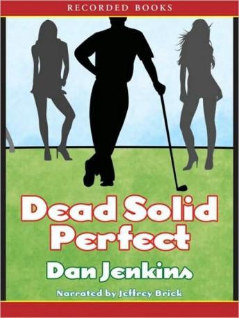 Dead Solid Perfect, Dan Jenkins