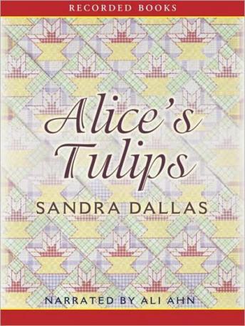 Alice's Tulips, Sandra Dallas