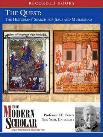 Quest: The Historians' Search for Jesus and Muhammad, Frank Peters