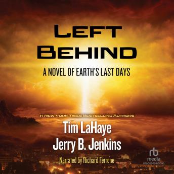 Left Behind: A Novel of the Earth's Last Days, Tim LaHaye, Jerry B. Jenkins