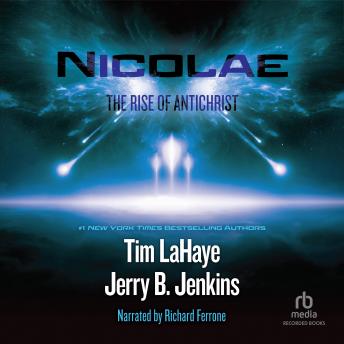 Download Nicolae: The Rise of Antichrist by Jerry B. Jenkins, Tim LaHaye