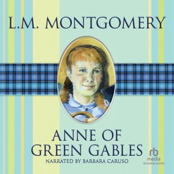 Listen Anne of Green Gables By L.M. Montgomery Audiobook audiobook