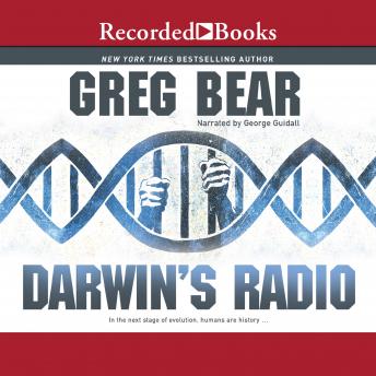 Darwin's Radio, Audio book by Greg Bear