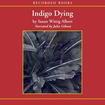 Indigo Dying, Susan Wittig Albert