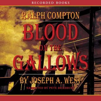 Ralph Compton Blood on the Gallows, Ralph Compton, Joseph A. West