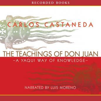 Teachings of Don Juan: A Yaqui Way of Knowledge, Carlos Castaneda