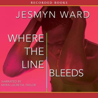 Where the Line Bleeds, Jesmyn Ward