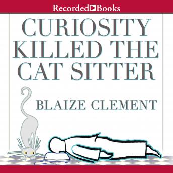 Curiosity Killed the Cat Sitter