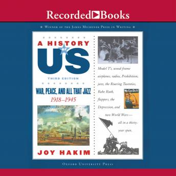 War, Peace, & All That Jazz: Book 9 (1918-1945), Joy Hakim
