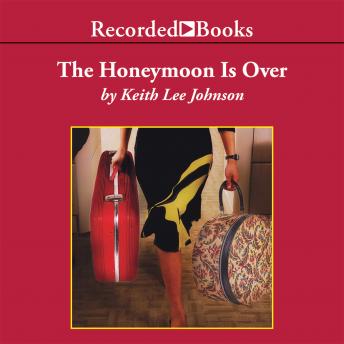 Honeymoon is Over, Audio book by Keith Lee Johnson