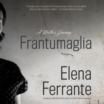 Frantumaglia: A Writer’s Journey