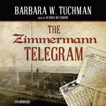 Zimmermann Telegram, Barbara W. Tuchman