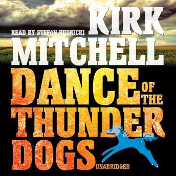 Dance of the Thunder Dogs, Kirk Mitchell