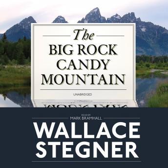 Big Rock Candy Mountain, Wallace Stegner