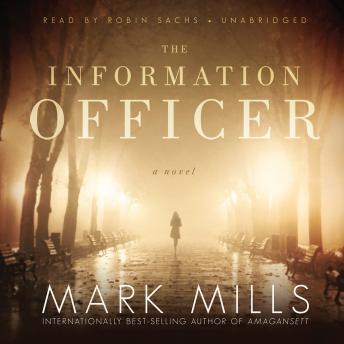 Information Officer: A Novel, Mark Mills