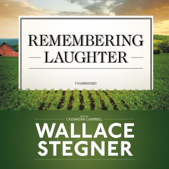 Remembering Laughter, Wallace Stegner