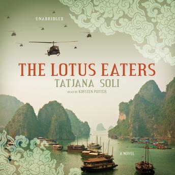 Lotus Eaters: A Novel, Tatjana Soli