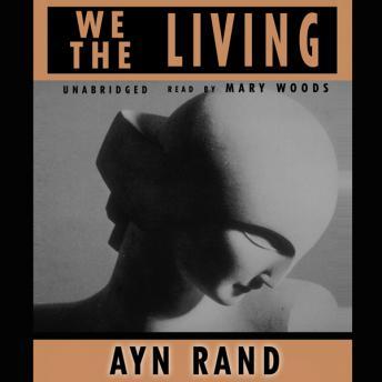 We the Living by Ayn Rand audiobooks free streaming mac | fiction and literature