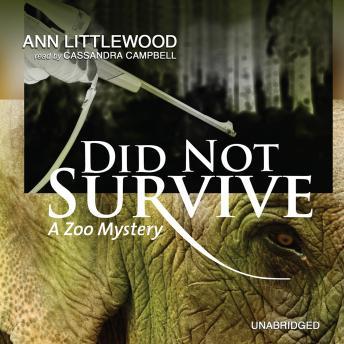 Did Not Survive: A Zoo Mystery, Ann Littlewood
