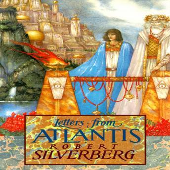 Letters from Atlantis, Robert Silverberg