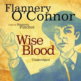 Listen Free To Wise Blood By Flannery O Connor With A Free Trial
