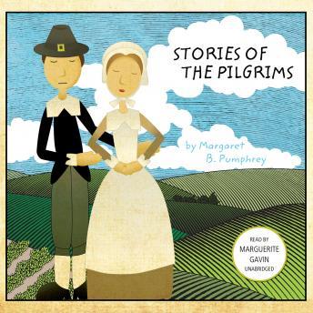 Stories of the Pilgrims, Margaret B. Pumphrey