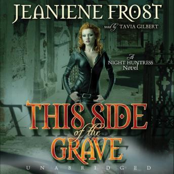 This Side of the Grave: A Night Huntress Novel, Jeaniene Frost