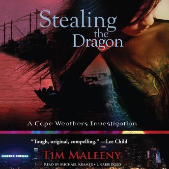 Stealing the Dragon: A Cape Weathers Investigation, Tim Maleeny