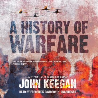 listen to history of warfare by keegan at audiobooks listen to history of warfare by keegan at audiobooks