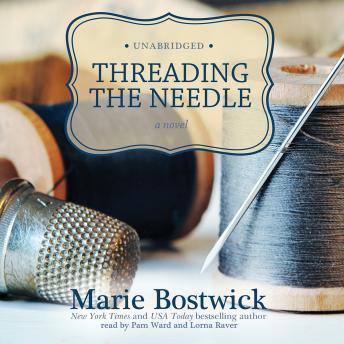Threading the Needle, Marie Bostwick