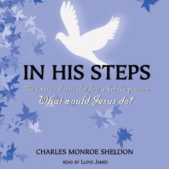 Listen In His Steps By Charles M. Sheldon Audiobook audiobook